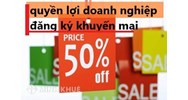 Quyền lợi doanh nghiệp khi đăng ký khuyến mại là gì?