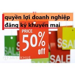 Quyền lợi doanh nghiệp khi đăng ký khuyến mại là gì?