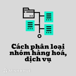 Cách phân loại nhóm hàng hóa dịch vụ đăng ký nhãn hiệu?