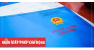 Miễn giấy phép lao động là gì? Hồ sơ miễn giấy phép lao động