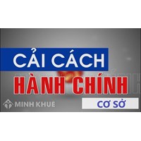 Mẫu bài thu hoạch cải cách hành chính ở cơ sở mới nhất