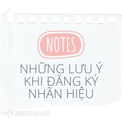 Những lưu ý khi đăng ký nhãn hiệu?