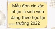 Mẫu đơn xin xác nhận là sinh viên đang học tại trường mới nhất