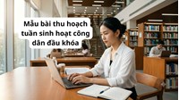 Bài thu hoạch tuần sinh hoạt công dân đầu khóa mới nhất
