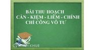 Bài thu hoạch cần kiệm liêm chính chí công vô tư mới nhất
