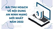Bài thu hoạch về nội dung an ninh mạng mới nhất