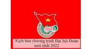 Kịch bản chương trình Đại Hội Đoàn chi tiết nhất