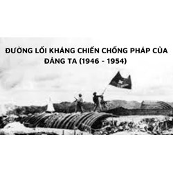 Phân tích đường lối kháng chiến chống Pháp của Đảng ta