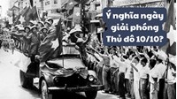 Ý nghĩa ngày giải phóng Thủ đô 10/10?