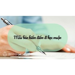 Mẫu bản kiểm điểm học sinh đi học muộn mới nhất