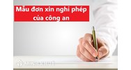 Mẫu đơn xin nghỉ phép của công an theo quy định mới nhất