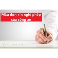 Mẫu đơn xin nghỉ phép của công an theo quy định mới nhất