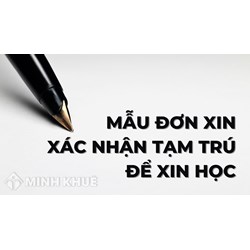 Mẫu đơn xin xác nhận tạm trú để xin học mới nhất