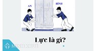Lực là gì? Có bao nhiêu loại lực trong vật lý?