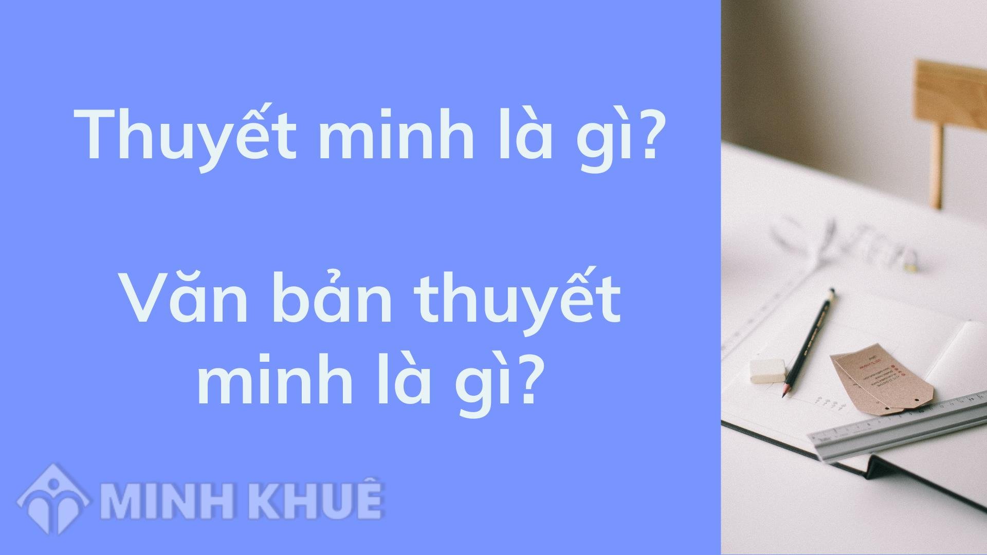 Thuyết Minh Là Gì? Khám Phá Chi Tiết Và Ứng Dụng Thực Tiễn