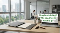 Thuyết minh là gì? Văn bản thuyết minh là gì?
