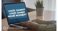 Chức danh là gì? Chức danh nghề nghiệp là gì?