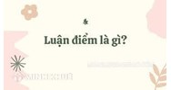 Luận điểm là gì? Cách xác định luận điểm?
