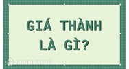 Giá thành là gì? Ý nghĩa của giá thành sản phẩm?