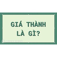 Giá thành là gì? Ý nghĩa của giá thành sản phẩm?