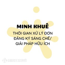 Thời gian xử Lý Đơn Đăng ký Sáng chế là bao lâu?