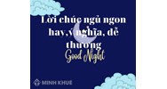 chúc ngủ ngon ý nghĩa dễ thương hài hước lãng mạn