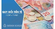 1 CHF bằng bao nhiêu tiền Việt Nam? Đổi CHF Thụy Sĩ ở đâu?