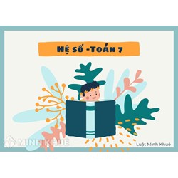 Hệ số là gì? Ý nghĩa của hệ số? Tìm hiểu về hệ số trong Toán lớp 7?