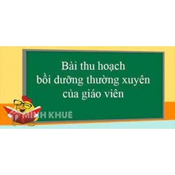 Bài thu hoạch bồi dưỡng thường xuyên tiểu học module 9 mới nhất