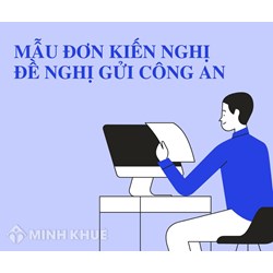 Mẫu đơn kiến nghị, đơn đề nghị gửi công an mới nhất năm 2024