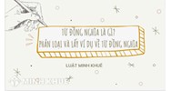Từ đồng nghĩa là gì? Phân loại và lấy ví dụ về từ đồng nghĩa?