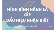 Hình bình hành là gì? Dấu hiệu nhận biết hình bình hành?