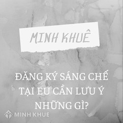 Đăng Ký Sáng Chế tại Liên Minh Châu Âu (EU) Cần Biết Những Gì?