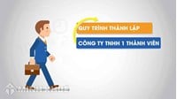 Thủ tục thành lập Công Ty TNHH 1 thành viên làm như thế nào?