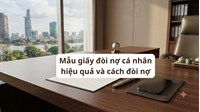 Mẫu giấy đòi nợ cá nhân hiệu quả nhất và cách đòi nợ