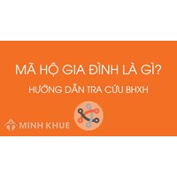 Mã số hộ gia đình là gì? Cách tra cứu mã số hộ gia đình?