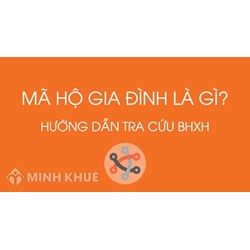 Mã số hộ gia đình là gì? Cách tra cứu mã số hộ gia đình?
