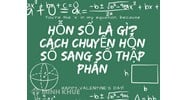 Hỗn số là gì? Cách chuyển đổi hỗn số ra phân số chính xác nhất