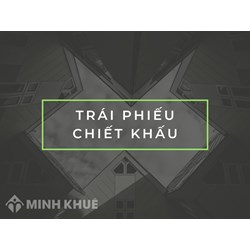 Trái phiếu chiết khấu là gì? Mua trái phiếu chiết khấu có rủi ro không?