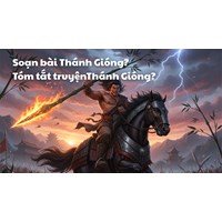Soạn bài Thánh Gióng? Tóm tắt truyệnThánh Gióng? Ngữ văn lớp 6