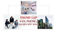 Thành lập Văn phòng dại diện của Công ty Nước ngoài tại Việt Nam