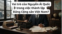 Vai trò của Nguyễn Ái Quốc trong việc thành lập Đảng Cộng sản Việt Nam?