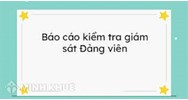 Mẫu báo cáo tự giám sát đảng viên cập nhật mới nhất