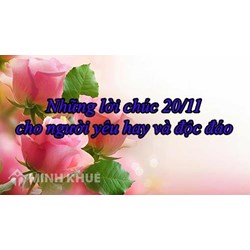 Lời chúc 20/11 dành cho mẹ, vợ, chồng, người yêu, bạn bè là giáo viên hay và ý nghĩa nhất