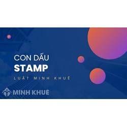 Thủ tục thay đổi Con dấu Công ty phải làm thế nào?