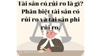 Tài sản có rủi ro là gì? Phân biệt tài sản rủi ro và tài sản phi rủi ro?