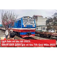 Lịch bán vé tàu tết và Chính sách giảm giá vé tàu Tết