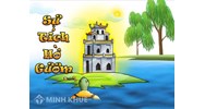 Soạn bài Sự tích hồ Gươm? Tóm tắt Sự tích hồ Gươm? Ngữ văn lớp 6