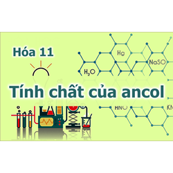 Ancol là gì? Bậc của ancol là gì? Cách xác định bậc ancol chuẩn nhất
