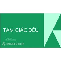 Tam giác đều là gì? Định nghĩa, tính chất của tam giác đều Toán lớp 6